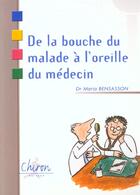 Couverture du livre « Bouche du malade a oreille du medecin » de Bensasson aux éditions Chiron