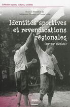 Couverture du livre « Identités sportives et revendications régionales » de Sebastien Stumpp et Denis Jallat aux éditions Pu De Grenoble