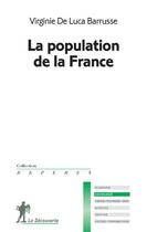 Couverture du livre « La population de la France » de Virginie De Luca Barrusse aux éditions La Decouverte