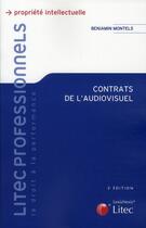 Couverture du livre « Contrats de l'audiovisuel (2e édition) » de Benjamin Montels aux éditions Lexisnexis