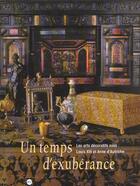 Couverture du livre « Un temps d exuberance- arts decoratifs sous louis xiii et anne d'autriche » de  aux éditions Reunion Des Musees Nationaux