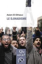 Couverture du livre « Le djihadisme » de Asiem El Difraoui aux éditions Que Sais-je ?
