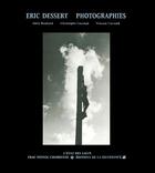 Couverture du livre « Eric dessert - photographies » de Alain Bonfand aux éditions La Difference