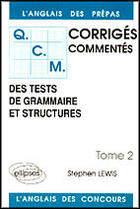 Couverture du livre « Qcm de grammaire et structures 89/91 - tome 2 » de Stephen Lewis aux éditions Ellipses