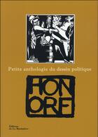 Couverture du livre « Petite anthologie du dessin politique » de Honore aux éditions La Martiniere