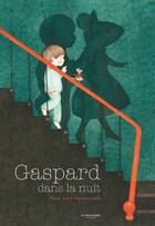 Couverture du livre « Gaspard dans la nuit » de Seng Soun Ratanavanh aux éditions La Martiniere Jeunesse