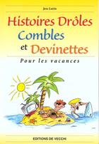 Couverture du livre « Histoires droles combles et devinettes pour les vacances » de Jess Lutin aux éditions De Vecchi