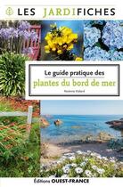 Couverture du livre « Le guide pratique des plantes du bord de mer » de Noemie Vialard aux éditions Ouest France