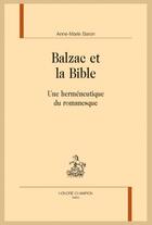 Couverture du livre « Balzac et la Bible ; une herméneutique du romanesque » de Anne-Marie Baron aux éditions Honore Champion