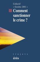 Couverture du livre « Comment sanctionner le crime ? » de France aux éditions Eres