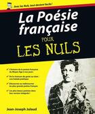 Couverture du livre « La Poésie française Pour les Nuls » de Jean-Joseph Julaud aux éditions First