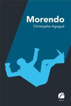 Couverture du livre « Morendo » de Christophe Agogue aux éditions Editions Du Panthéon