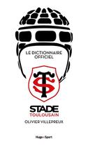 Couverture du livre « Dictionnaire du stade Toulousain » de Olivier Villepreux aux éditions Hugo Sport