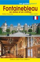 Couverture du livre « Fontainebleau en dates et en chiffres » de Yves Carlier aux éditions Gisserot