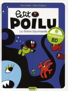 Couverture du livre « Petit Poilu Tome 1 : la sirène gourmande » de Pierre Bailly et Celine Fraipont aux éditions Dupuis