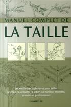 Couverture du livre « Manuel complet de la taille » de Lewis Hill aux éditions Chantecler