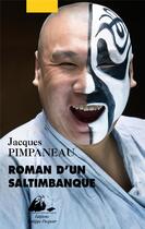 Couverture du livre « Roman d'un saltimbanque » de Jacques Pimpaneau aux éditions Picquier