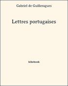 Couverture du livre « Lettres portugaises » de Gabriel de Guilleragues aux éditions Bibebook