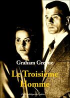 Couverture du livre « Le troisième Homme » de Graham Greene aux éditions Republique Des Lettres