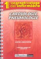 Couverture du livre « Le Carnet De Stage De L'Infirmiere T.1 ; Cardiologie, Pneumologie » de Christophe Rapon aux éditions Vernazobres Grego