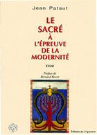 Couverture du livre « Le sacré à l'épreuve de la modernité » de Jean Pataut aux éditions Albouraq