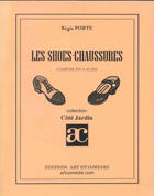 Couverture du livre « Les shoes-chaussures » de Regis Porte aux éditions Art Et Comedie