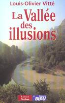 Couverture du livre « Vallee Des Illusions (La) » de Louis-Olivier Vitte aux éditions De Boree