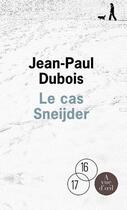 Couverture du livre « Le cas Sneijder » de Jean-Paul Dubois aux éditions A Vue D'oeil