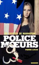 Couverture du livre « Police des moeurs n°62 Les Excitées de Manhattan » de Pierre Lucas aux éditions Mount Silver