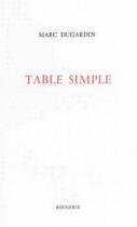 Couverture du livre « Table simple » de Marc Dugardin aux éditions Rougerie
