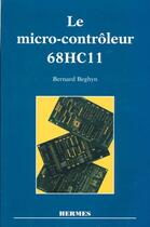 Couverture du livre « Le microcontroleur 68hc11 » de Beghyn aux éditions Hermes Science Publications