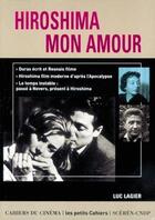 Couverture du livre « Hiroshima, mon amour » de Luc Lagier aux éditions Cahiers Du Cinema