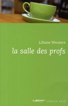 Couverture du livre « La salle des profs » de Liliane Wouters aux éditions Espace Nord