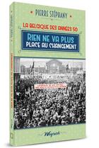 Couverture du livre « La Belgique des années 50 t.4 ; rien ne vas plus, place au changement » de Pierre Stephany aux éditions Weyrich