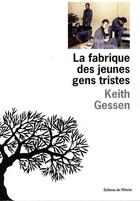 Couverture du livre « La fabrique des jeunes gens tristes » de Keith Gessen aux éditions Editions De L'olivier