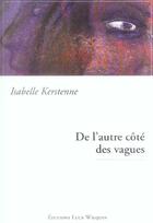 Couverture du livre « De l'autre cote des vagues » de Isabelle Kerstenne aux éditions Luce Wilquin