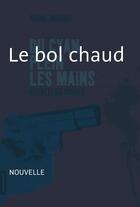 Couverture du livre « Le bol chaud » de Andre Marois aux éditions La Courte Echelle