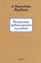 Couverture du livre « Être franc-maçon républicain aujourd'hui » de Jacques Lafouge aux éditions Edimaf