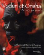 Couverture du livre « Vodun et Orisha ; la voix des dieux » de Catherine Desjeux et Bernard Desjeux aux éditions Grandvaux