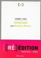 Couverture du livre « Entretiens avec David Le Breton ; déclinaison du corps » de Joseph Josy Levy aux éditions Teraedre