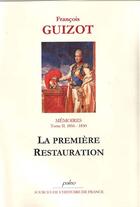 Couverture du livre « Mémoires t.2 ; la première restauration (1816-1830) » de François Guizot aux éditions Paleo