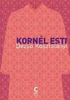 Couverture du livre « Kornél Esti » de Dezso Kosztolanyi aux éditions Cambourakis