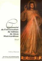 Couverture du livre « Cérémonial de l'intronisation du tableau de Jésus miséricordieux » de Helene Dumont aux éditions R.a. Image