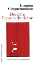 Couverture du livre « Derriere l envers du decor » de Cauqueraumont/Guegan aux éditions Cactus Inebranlable