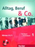 Couverture du livre « Alltag, beruf & co. 1 kursbuch + arbeitsbuch mit audio-cd zum arbeitsbuch » de  aux éditions Hueber Verlag