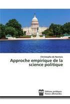Couverture du livre « Approche empirique de la science politique » de C De Nantois aux éditions Ed Juridiques Franco-allemandes