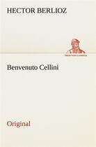 Couverture du livre « Benvenuto cellini » de Berlioz H aux éditions Tredition