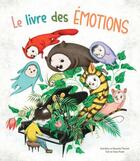 Couverture du livre « Le livre des émotions » de Alessandra Manfredi et Chiara Piroddi aux éditions White Star Kids