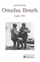 Couverture du livre « Omaha Beach : 6 juin 1944 » de Christophe Prime aux éditions Tallandier