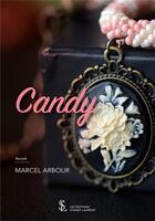 Couverture du livre « Candy » de Arbour Marcel aux éditions Sydney Laurent